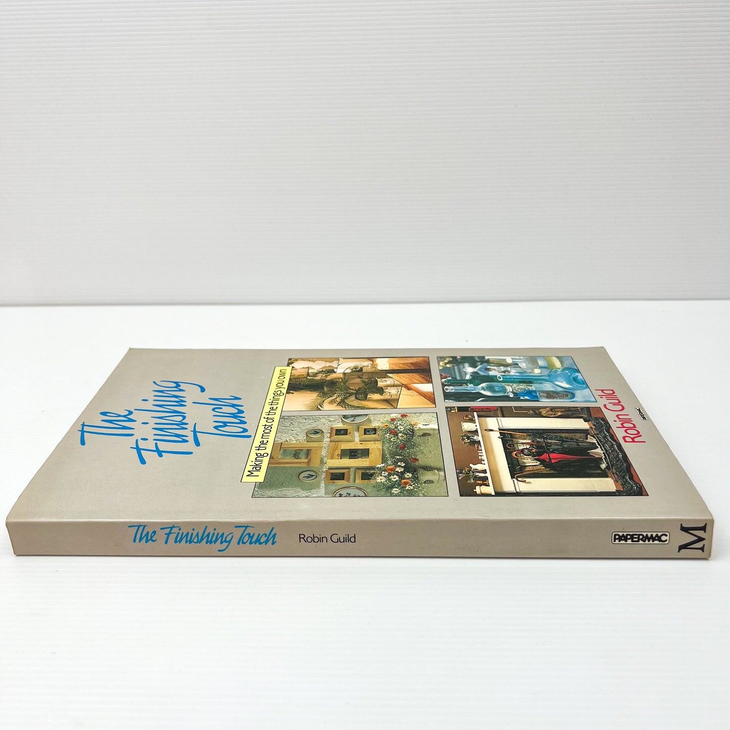 The Finishing Touch Making the most of the things you own book by Robin Guild