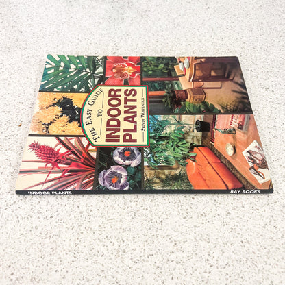 The easy guide to indoor plants soft cover book - By Sylvia Woffenden