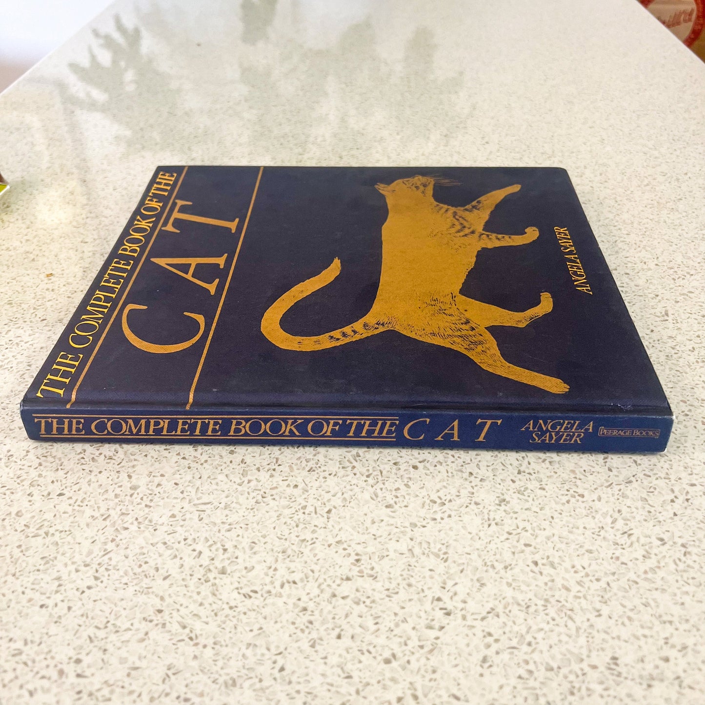 The complete guide to the cat hard cover book - Angela Sayer