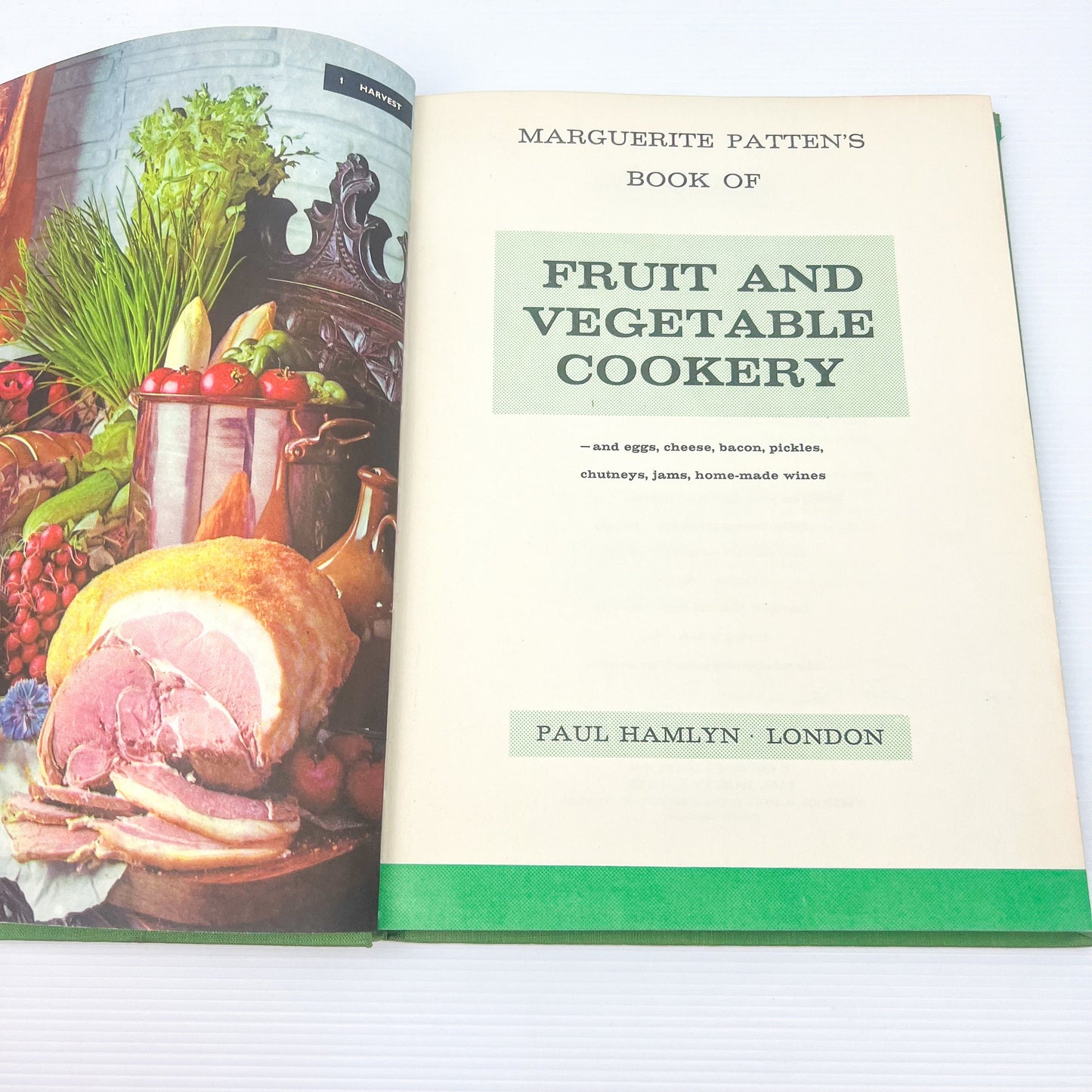 Marguerite Pattens Book of Fruit and Vegetables Cookery and eggs, cheese, bacon, pickles, chutneys, jams, home-made wines! 1962